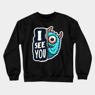 Peekaboo I SEE YOU Monster Crewneck Sweatshirt